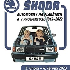 Zveme vás na výstavu Škoda na plakátech a v prospektech 1945 - 2022
